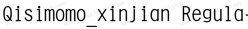 Qisimomo_xinjian Regula字体转换
